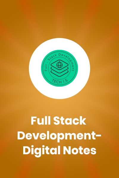 Full Stack Development-Digital Notes